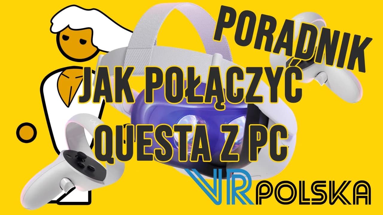 Jak podłączyć okulary VR do komputera - uniknij problemów z instalacją
