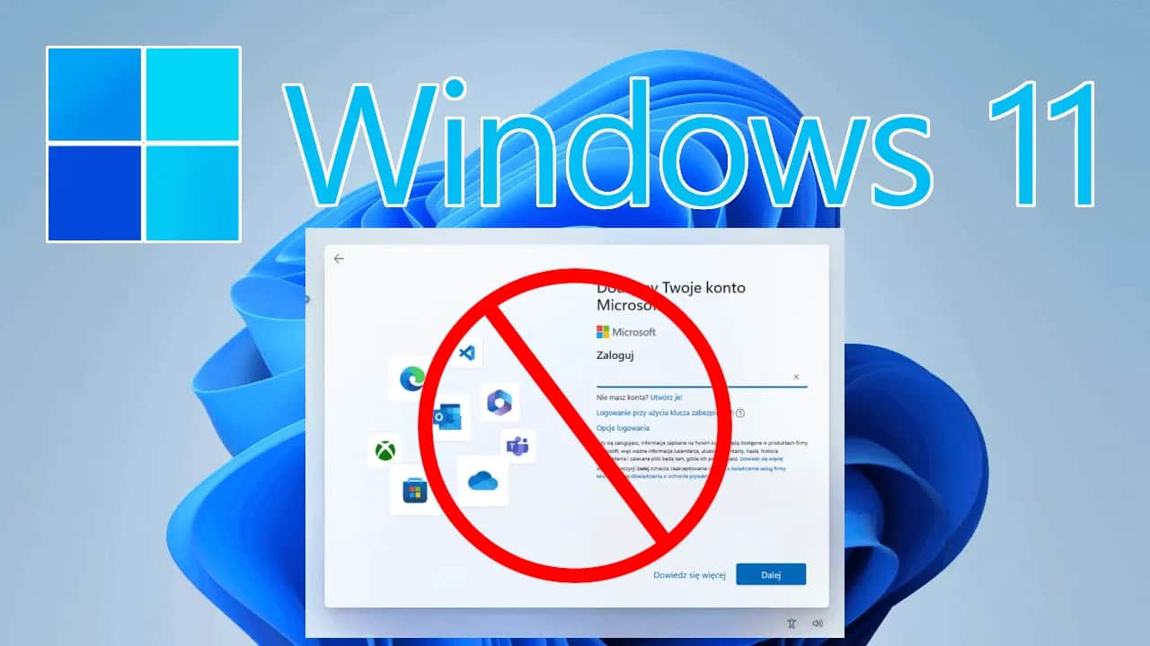Jak pominąć logowanie do konta Microsoft w Windows 11 przy instalacji