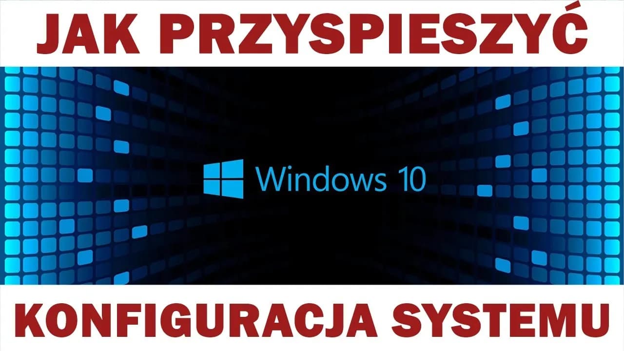 Jak przyspieszyć Windows i uniknąć frustracji z wolnym systemem