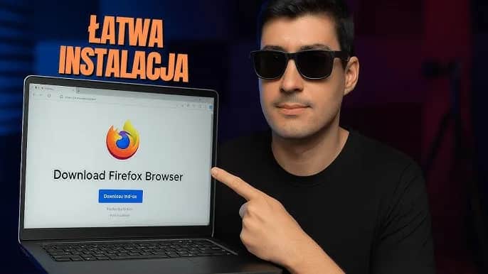 Jak zainstalować przeglądarkę Firefox krok po kroku na każdym systemie